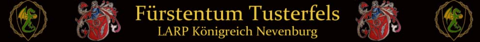 Larp Fürstentum Tusterfels im Königreich Nevenburg